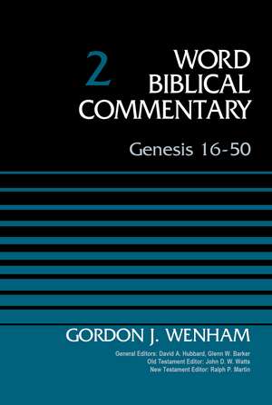 Genesis 16-50, Volume 2 de Gordon John Wenham