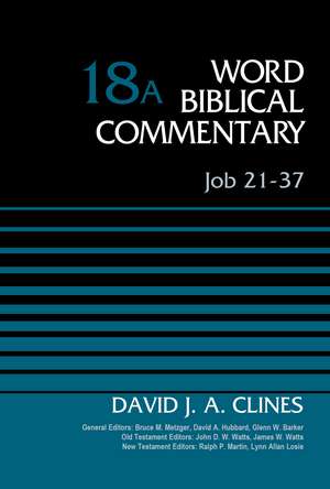 Job 21-37, Volume 18A de David J. A. Clines