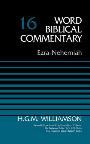 Ezra-Nehemiah, Volume 16 de H.G.M. Williamson