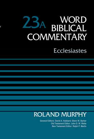 Ecclesiastes, Volume 23A de Roland E. Murphy