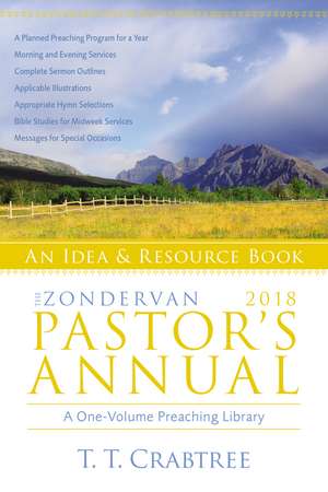 The Zondervan 2018 Pastor's Annual: An Idea and Resource Book de T. T. Crabtree