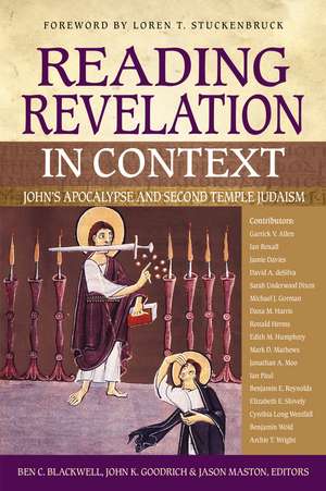 Reading Revelation in Context: John's Apocalypse and Second Temple Judaism de Ben C. Blackwell