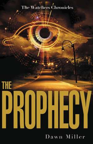 The Prophecy de Dawn Miller