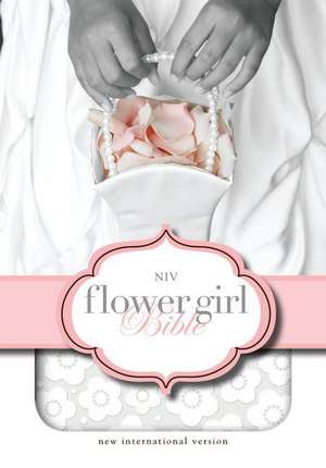 Flower Girl Bible-NIV de Zondervan Bibles