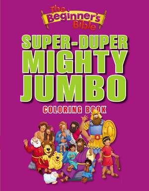 The Beginner's Bible Super-Duper, Mighty, Jumbo Coloring Book de The Beginner's Bible