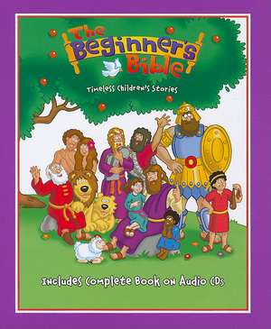 The Beginner's Bible Deluxe Edition: Timeless Children's Stories; With CDs de Kelly Pulley