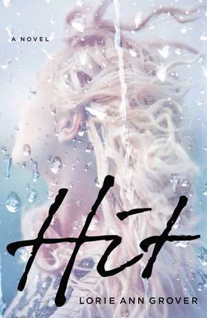 Hit de Lorie Ann Grover