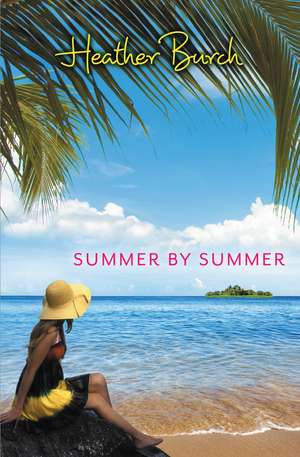 Summer by Summer de Heather Burch