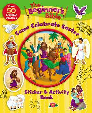 The Beginner's Bible Come Celebrate Easter Sticker and Activity Book de The Beginner's Bible