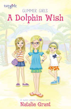 A Dolphin Wish de Natalie Grant