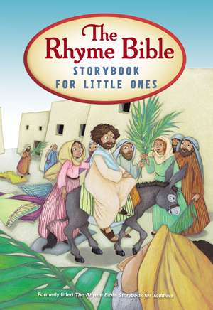 The Rhyme Bible Storybook for Little Ones de L. J. Sattgast