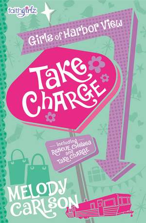 Take Charge de Melody Carlson