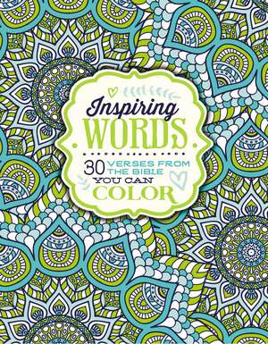 Inspiring Words Coloring Book: 30 Verses from the Bible You Can Color de Zondervan