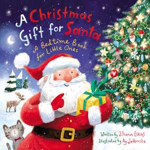 A Christmas Gift for Santa: A Bedtime Book for Little Ones de John T. Elkins