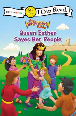 The Beginner's Bible Queen Esther Saves Her People: My First de The Beginner's Bible