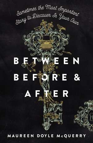 Between Before and After de Maureen Doyle McQuerry