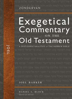 Joel: A Discourse Analysis of the Hebrew Bible de Joel Barker