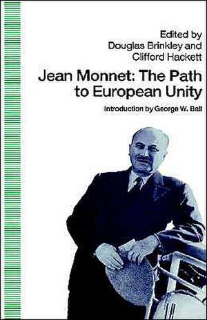 Jean Monnet: The Path to European Unity de Nana