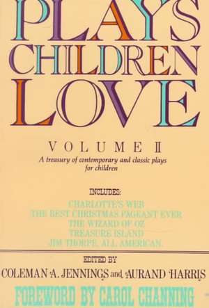 Plays Children Love: A Treasury of Contemporary and Classic Plays for Children de Coleman A. Jennings