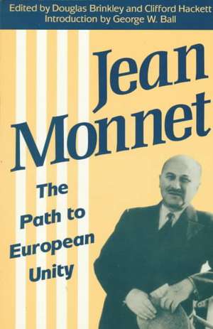 Jean Monnet: The Path to European Unity de Nana