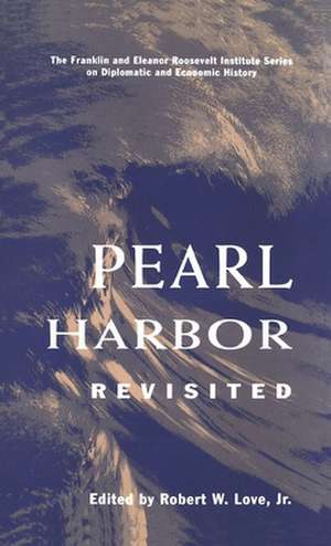 Pearl Harbor Revisited de Robert W. Love Jr