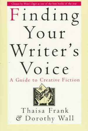 Finding Your Writer's Voice de Thaisa Frank