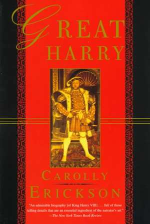 Great Harry de Carolly Erickson