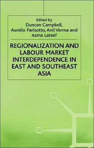 Regionalization and Labour Market Interdependence in East and Southeast Asia de Duncan Campbell