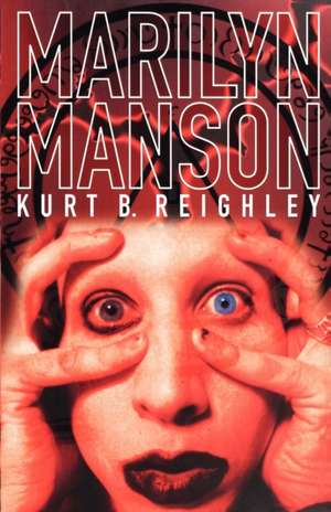 Marilyn Manson de Kurt Reighley