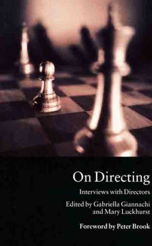 On Directing: Interviews with Directors de Peter Etc Brook