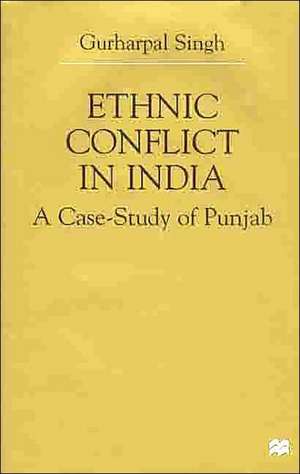 Ethnic Conflict in India: A Case-Study of Punjab de Nana