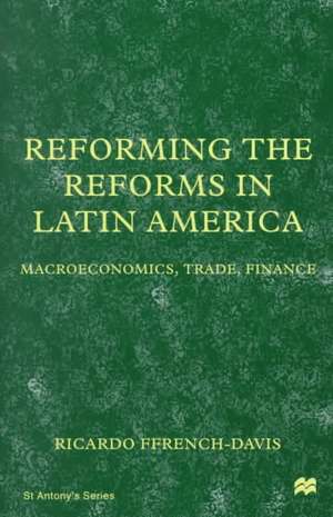 Reforming the Reforms in Latin America: Macroeconomics, Trade, Finance de Nana