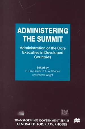 Administering the Summit: Administration of the Core Executive in Developed Countries de Nana