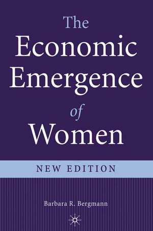 The Economic Emergence of Women de B. Bergmann