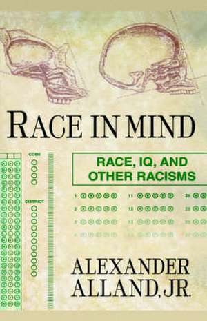 Race in Mind: Race, IQ, and Other Racisms de A. Alland
