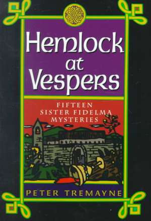 Hemlock at Vespers de Peter Tremayne