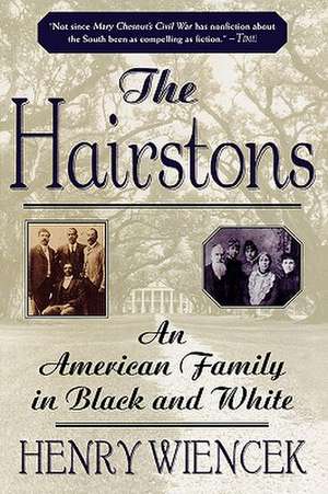 The Hairstons: An American Family in Black and White de Henry Wiencek