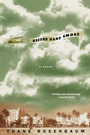 Second Hand Smoke de Thane Rosenbaum