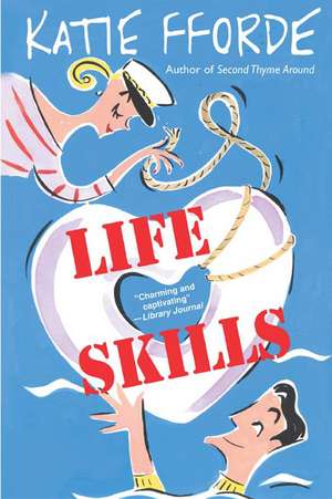 Life Skills de Katie Fforde