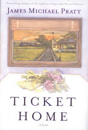 Ticket Home de James Michael Pratt