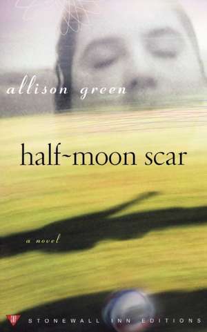 Half-moon Scar de Allison Green