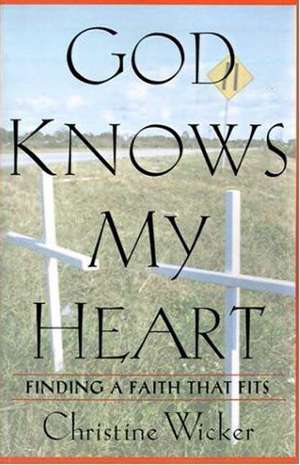 God Knows My Heart de Christine Wicker