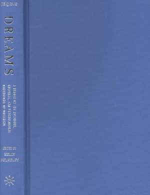 Dreams: A Reader on Religious, Cultural and Psychological Dimensions of Dreaming de K. Bulkeley