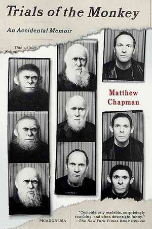 Trials of the Monkey: An Accidental Memoir de Matthew Chapman