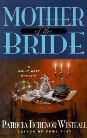 Mother of the Bride de Patricia Tichenor Westfall