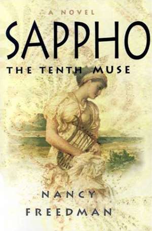 Sappho: The Tenth Muse de Nancy Freedman