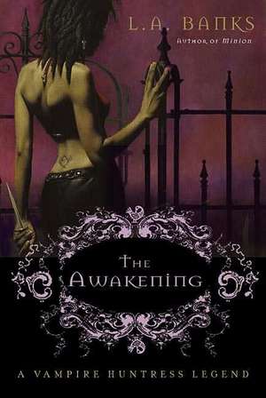 The Awakening de L. A. Banks