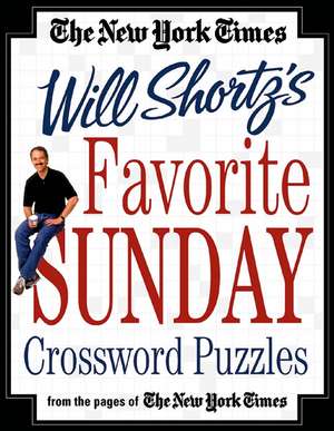 The New York Times Will Shortz's Favorite Sunday Crossword Puzzles de Will Shortz