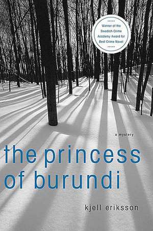 The Princess of Burundi de Kjell Eriksson