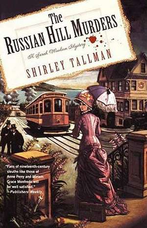 The Russian Hill Murders: A Sarah Woolson Mystery de Shirley Tallman